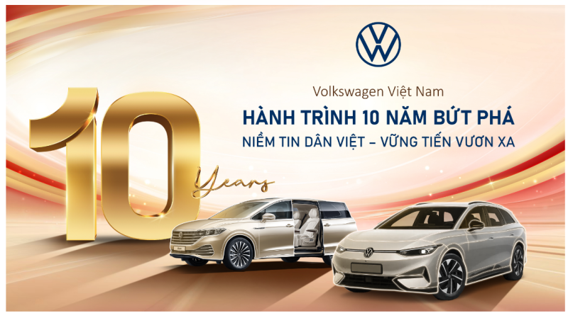 Volkswagen Việt Nam – Hành trình 10 năm bứt phá, kiến tạo giá trị và niềm tin